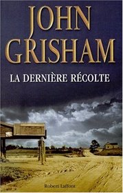 La Dernire Rcolte (A Painted House) (French Edition)