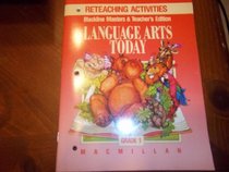Reteaching Activities: Blackline Masters&Teacher's Edition (Language Arts Today Grade 1)