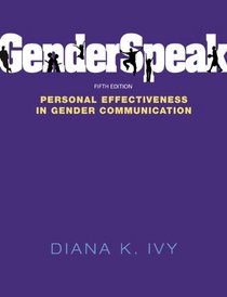 GenderSpeak: Personal Effectiveness in Gender Communication (5th Edition)