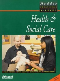 Health  Social Care For Advanced GNVQ (Hodder Vocational A-level)