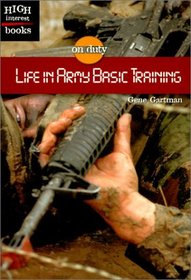 Life in Army Basic Training (High Interest Books)
