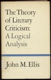 The theory of literary criticism: A logical analysis