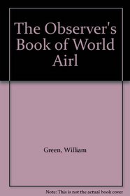 The Observer's Book of World Airl