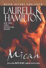 Micah (Anita Blake, Vampire Hunter, Bk 13)