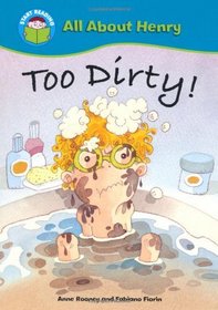 Too Dirty! (Start Reading: All About Henry)
