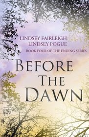 Before The Dawn (The Ending Series) (Volume 4)