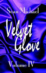 Velvet Glove, Vol 4