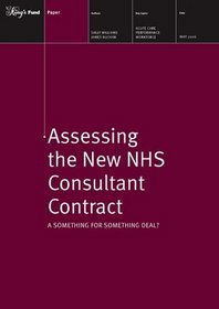 Assessing the New NHS Consultant Contract: A Something for Something Deal?