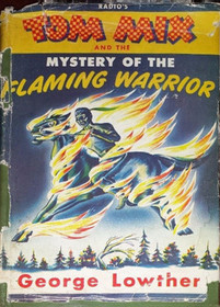 Tom Mix and the Mystery of the Flaming Warrior