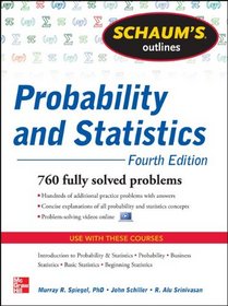 Schaum's Outline of Probability and Statistics, 4th Edition (Schaum's Outline Series)