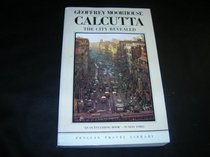 Calcutta, The City Revealed