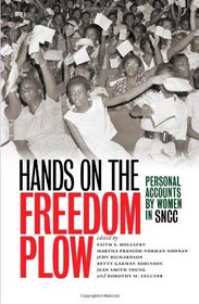 Hands on the Freedom Plow: Personal Accounts by Women in SNCC