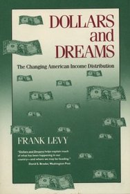 Dollars and Dreams: Changing American Income Distribution