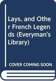 Lays, and Other French Legends (Everyman's Library)