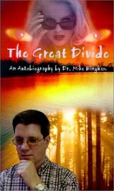 The Great Divide: An Autobiography by Dr. Mike Bingham