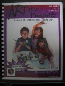 Artistic Pursuits Book Two: Stories of Artists And Their Arts
