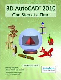 3D AutoCAD 2010: One Step at a Time