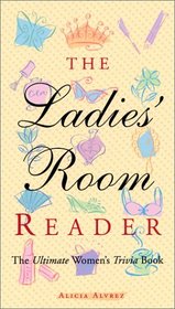 Ladies' Room Reader: The Ultimate Women's Trivia Book