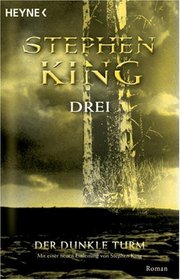 Drei (Drawing of the Three: Dark Tower, Bk 2) (German Edition)