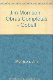 Jim Morrison - Obras Completas - Gobell (Spanish Edition)