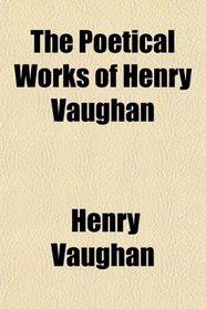 The Poetical Works of Henry Vaughan