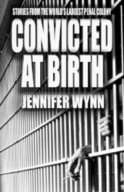 Convicted at Birth