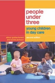 People Under Three: Young Children in Day Care