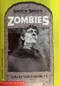 Zombies (Shock Shots Collector's Book No 2)