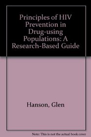 Principles of HIV Prevention in Drug-using Populations: A Research-Based Guide