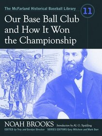 Our Base Ball Club And How It Won the Championship