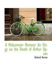 A Midsummer Memory: An Elegy on the Death of Arthur Upson