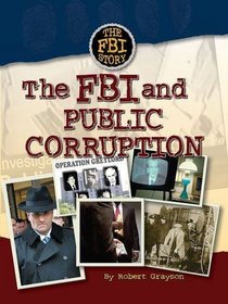 The FBI and Public Corruption (The Fbi Story)