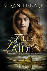 La Fille de Laiden (The Clan MacDougall, 1) (French Edition)