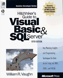 Hitchhiker's Guide to Visual Basic  SQL Server: William R. Vaughn (Microsoft Programming Series)