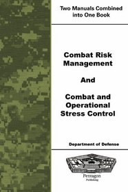 Combat Risk Management and Combat and Operational Stress Control