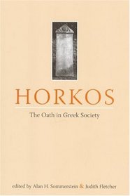 Horkos: The Oath in Greek Society