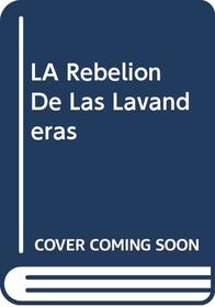 LA Rebelion De Las Lavanderas