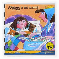 Quiero a mi mama/ I Want my Mommy (Spanish Edition)
