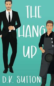 The Hang Up: A best friend's dad MM romance (Sloan Brothers)