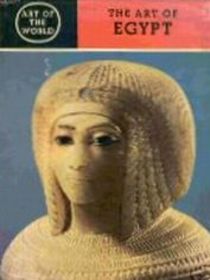 The Art of Egypt - The Time of the Pharoahs