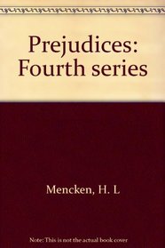 Prejudices: Fourth series