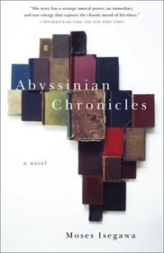 Abyssinian Chronicles : A Novel (Vintage International)