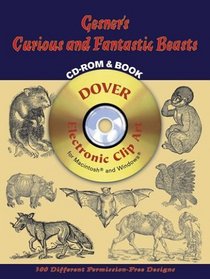 Gesner's Curious and Fantastic Beasts CD-ROM and Book (Dover Electronic Clip Art)