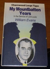 My Mountbatten Years (Charnwood Large Print Library Series)