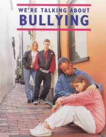 We're Talking About Bullying (We're Talking About)