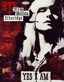 Melissa Etheridge -- Yes I Am: Guitar/Vocal Edition with Tablature