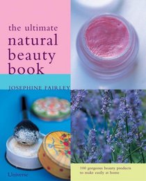 The Ultimate Natural Beauty Book