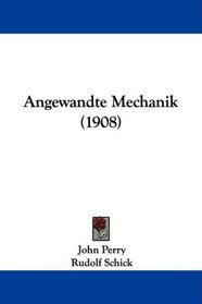 Angewandte Mechanik (1908) (German Edition)