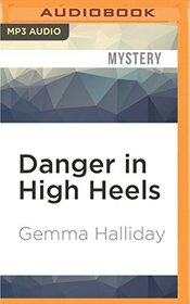 Danger in High Heels (High Heels Mysteries)