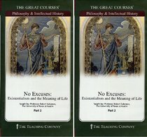 No Excuses:Existentialism and the Meaning of Life-The Teaching Company (DVD) (The Great Courses)